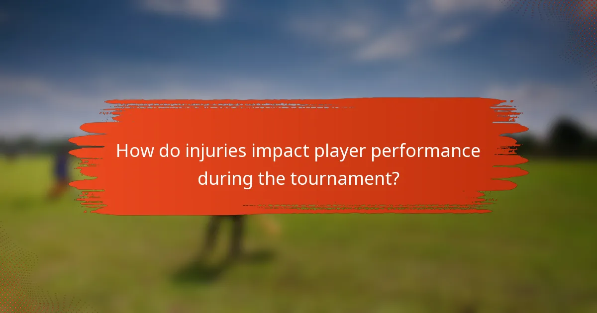 How do injuries impact player performance during the tournament?