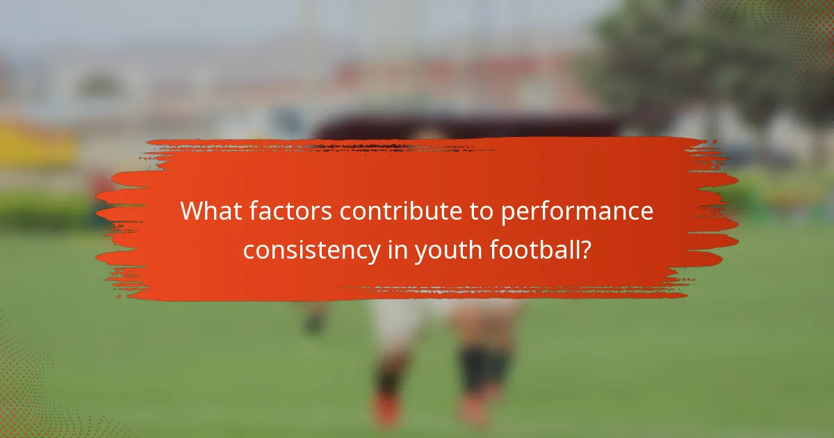 What factors contribute to performance consistency in youth football?