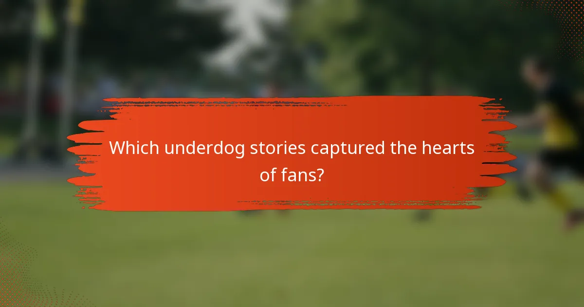 Which underdog stories captured the hearts of fans?